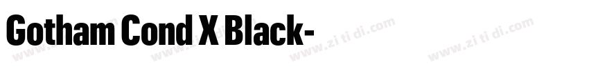 Gotham Cond X Black字体转换